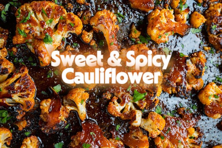 Sweet & Spicy Cauliflower