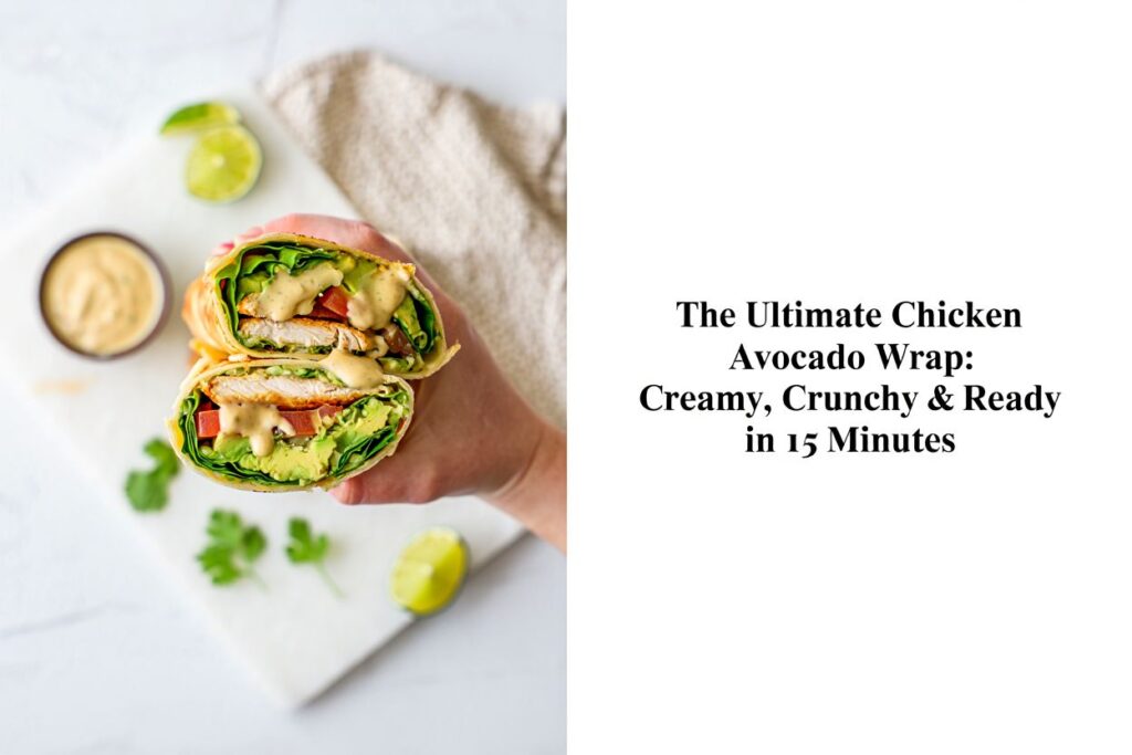 Chicken Avocado Wrap